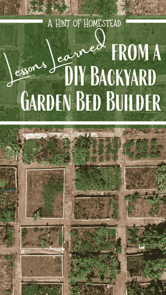 Lessons Learned from a DIY Backyard Garden Bed Builder Pinterest Image